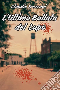 L'ultima ballata del lupo libro