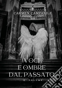 Voci e ombre dal passato. Vol. 2 libro