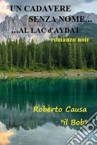 Un cadavere senza nome...al lac d'Aydat libro