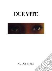 Due vite