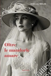 Oltre le mandorle amare libro