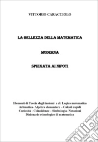 La bellezza della matematica moderna spiegata ai nipoti