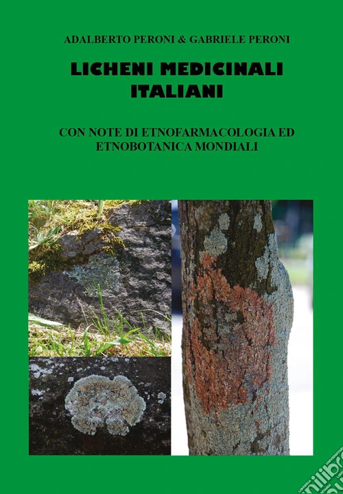 Licheni medicinali italiani con note di etnofarmacologia ed etnobotanica mondiali