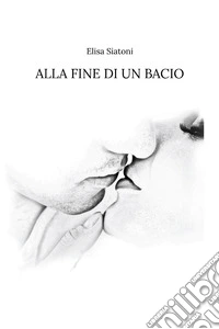 Alla fine di un bacio