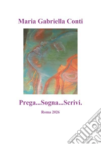 Prega...Sogna...Scrivi