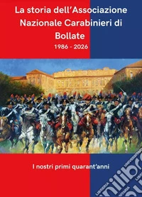 La storia dell'Associazione Nazionale Carabinieri di Bollate