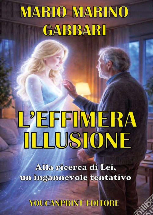 L'effimera illusione. Alla ricerca di lei, un ingannevole tentativo