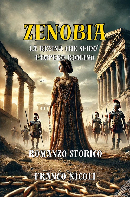 Zenobia. La regina che sfidò l'impero romano