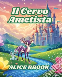 Il cervo Ametista