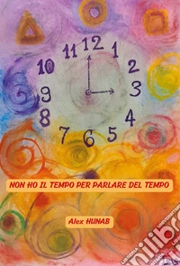 Non ho il tempo per parlare del tempo libro