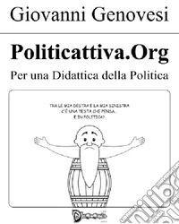 Politicattiva.org. Per una didattica della politica