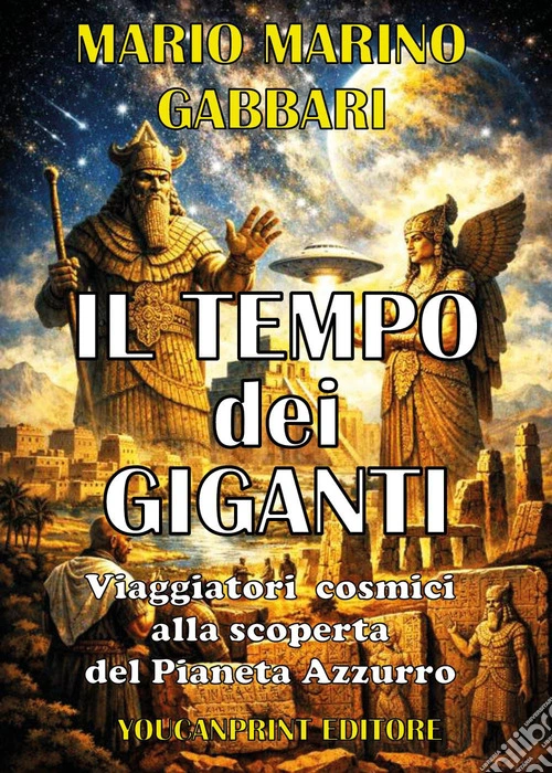 Il tempo dei giganti. Viaggiatori cosmici alla scoperta del pianeta azzurro