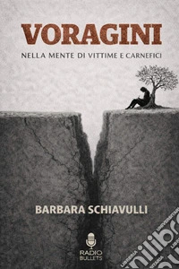 Voragini. Nella mente di vittime e carnefici
