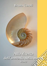Alla ricerca dell'armonia nella mente