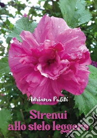 Strenui allo stelo leggero libro