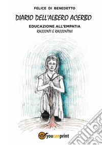 Diario dell'albero acerbo. Educazione all'empatia