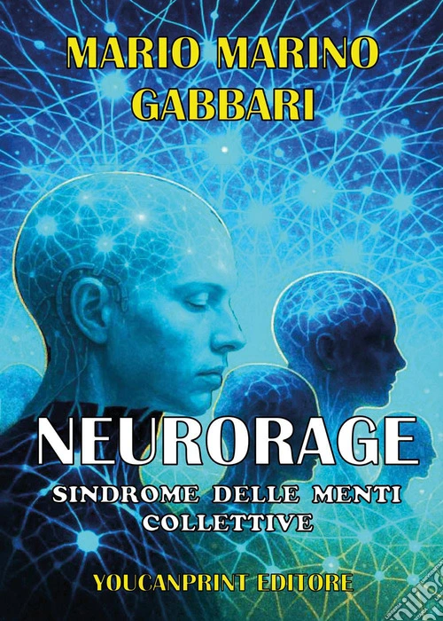 Neurorage. Sindrome delle menti collettive
