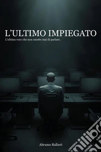 L'ultimo impiegato