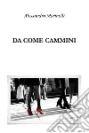 Da come cammini libro