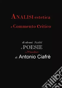 Analisi estetica e commento critico di alcuni scritti e poesie