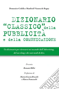 Dizionario classico della pubblicità e della comunicazione libro