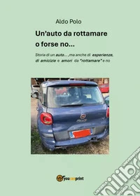 Un'auto da rottamare o forse no ...