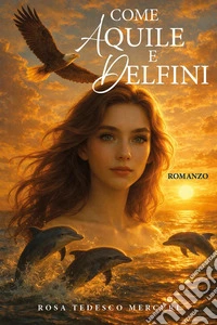 Come aquile e delfini libro