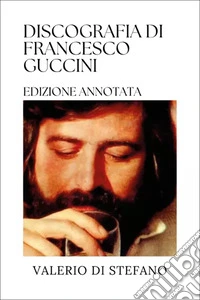 Discografia di Francesco Guccini libro