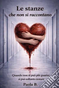 Le stanze che non si raccontano libro