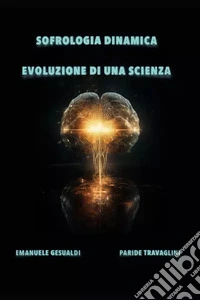 Sofrologia dinamica. Evoluzione di una scienza