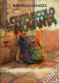 Il crepuscolo dei novanta libro
