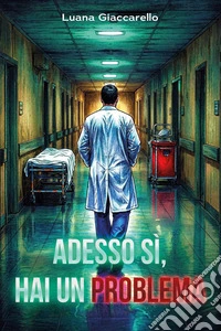 Adesso sì, hai un problema libro