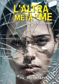 L'altra parte di me libro
