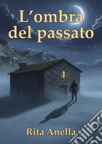 L'ombra del passato libro