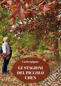 Le stagioni del piccolo Chen libro