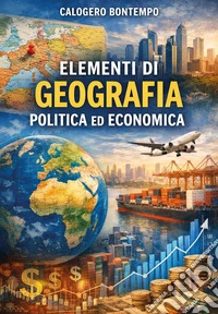 Elementi di geografia politica ed economica