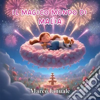 Il magico mondo di Malia