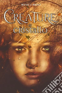Creature di cristallo