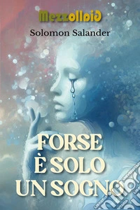 Forse è solo un sogno libro