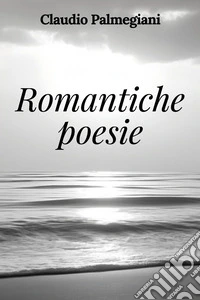 Romantiche poesie libro