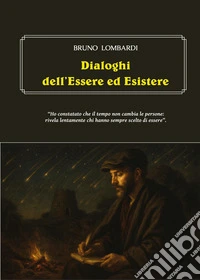 Dialoghi dell'essere ed esistere