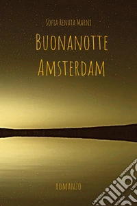 Buonanotte Amsterdam libro