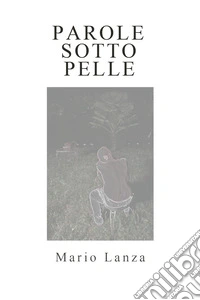 Parole sotto pelle libro