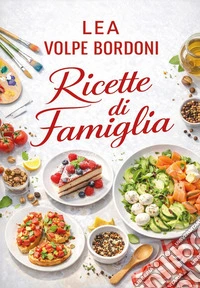 Ricette di famiglia libro