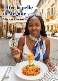 Oltre la pelle di Mégane libro