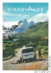 ViaggiAnde. Patagonia Sud libro