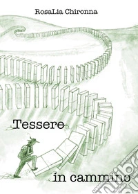 Tessere in cammino libro