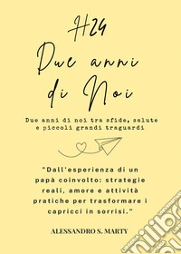 H24. Due anni di noi libro