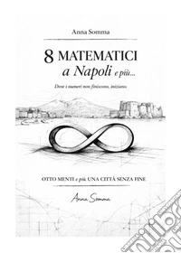 8 matematici a Napoli e più libro