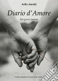 Diario d'amore. 366 giorni insieme libro